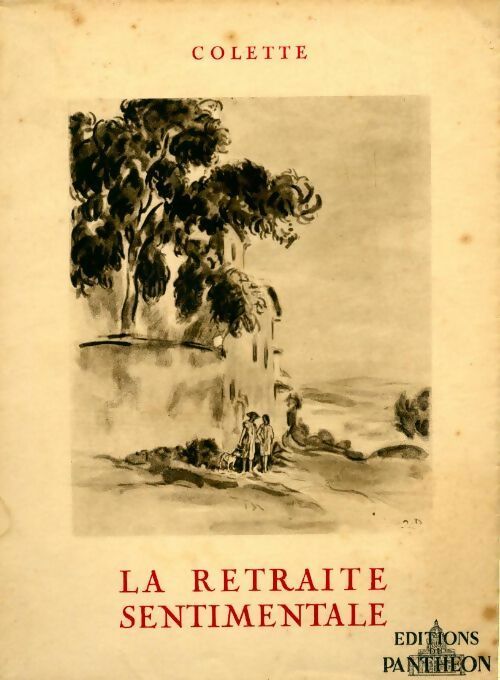 La retraite sentimentale - Colette -  Pastels - Livre