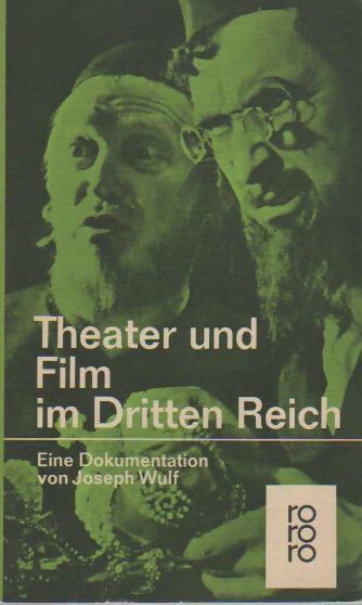 Theater und film im dritten reich - Joseph Wulf -  Ro ro ro - Livre