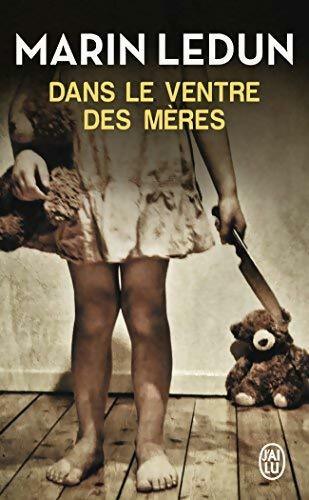 Dans le ventre des mères - Marin Ledun -  J'ai Lu - Livre