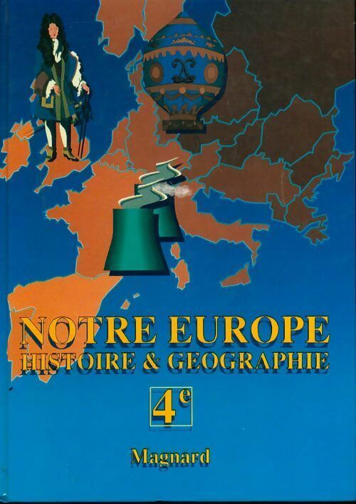 Notre Europe. Histoire & géographie 4e - Yves-Marc Ajchenbaum -  Magnard GF - Livre