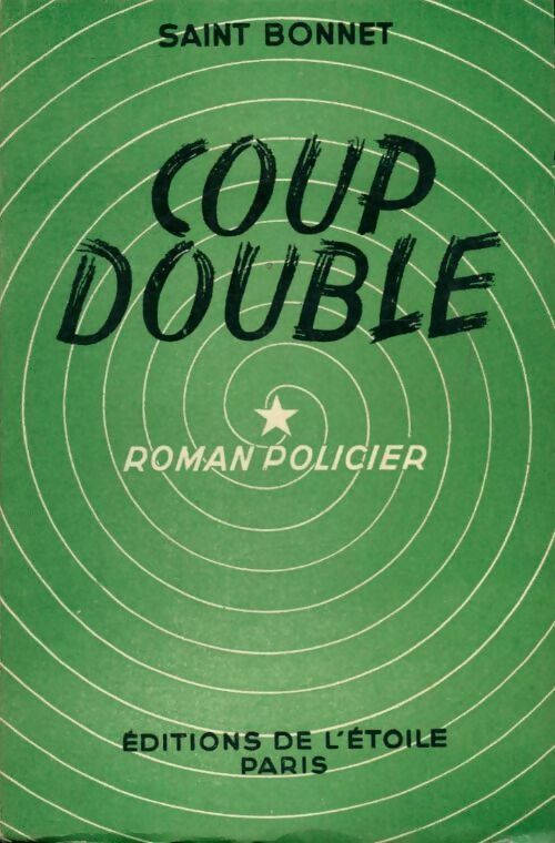 Coup double - Saint Bonnet -  Roman policier - Livre