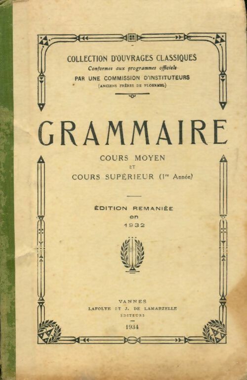 Grammaire. Cours moyen et supérieur - Une Commission D'Instituteurs -  Collection d'ouvrages classiques - Livre
