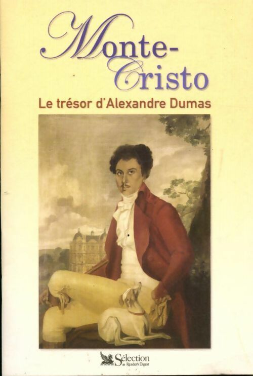 Monte-Cristo. Le trésor d'Alexandre Dumas - Collectif -  Sélection du Reader's digest GF - Livre