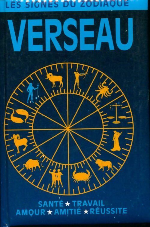 Les signes du zodiaque : Verseau - Alfred P. Zeller -  Les signes du zodiaque - Livre