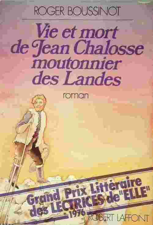 Vie et mort de Jean Chalosse, moutonnier des Landes - Roger Boussinot -  Laffont GF - Livre