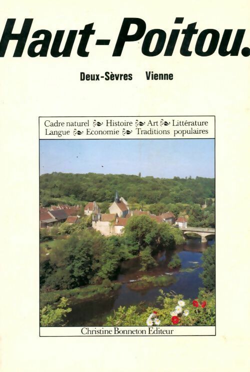 Haut-Poitou. Deux-Sèvres, Vienne - Danièle Favreau -  Bonneton GF - Livre