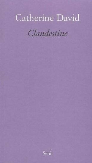 Clandestine - Catherine David -  Seuil poche - Livre