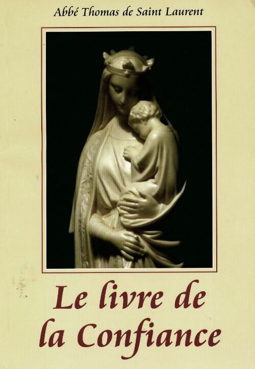 Le livre de la confiance - Thomas De Saint Laurent -  TFP GF - Livre