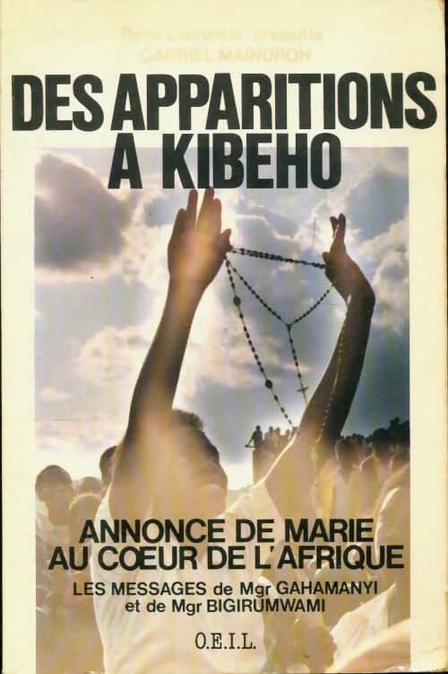Des apparitions à Kibeho - Gabriel Maindron -  OEIL GF - Livre