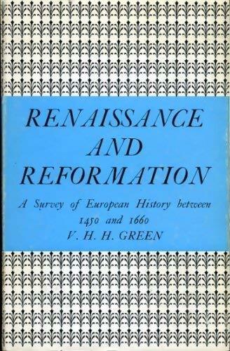 Renaissance and reformation - V.H.H. Green -  Arnold - Livre