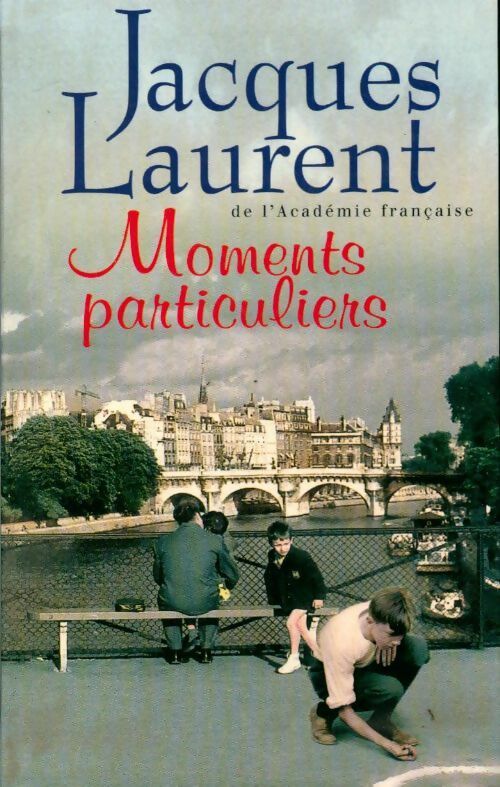 Moments particuliers - Jacques Laurent -  Le Grand Livre du Mois GF - Livre
