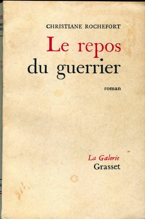 Le repos du guerrier - Christiane Rochefort -  La galerie - Livre