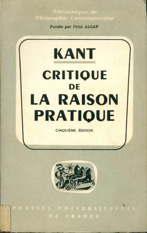 Critique de la raison pratique - Emmanuel Kant -  Bibliothèque de philosophie contemporaine - Livre