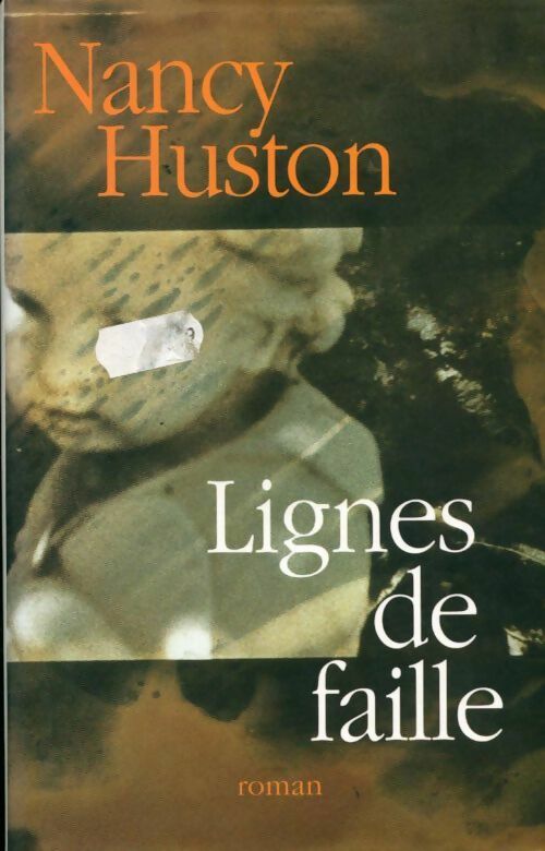 Lignes de faille - Nancy Huston -  France Loisirs GF - Livre