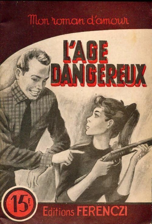L'âge dangereux - Alex Peck -  Mon roman d'amour - Livre