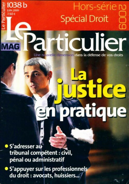 Le particulier n°1039b : La justice en pratique - Collectif -  Le particulier - Livre
