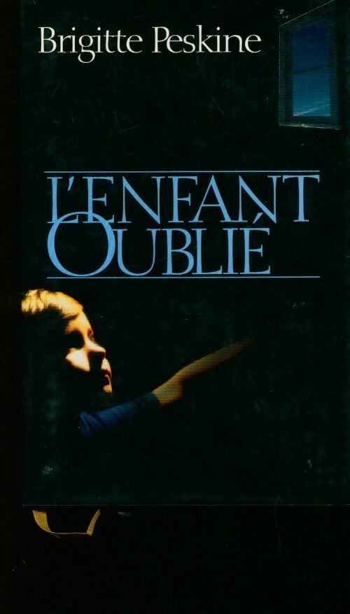 L'enfant oublié - Brigitte Peskine -  France Loisirs GF - Livre