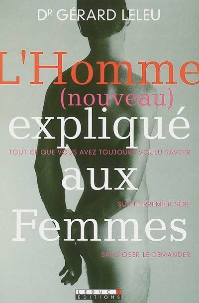 L'homme (nouveau) expliqué aux femmes - Gérard Leleu -  Leduc's GF - Livre