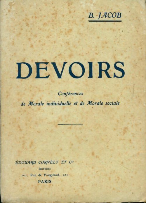 Devoirs. Conférences de morale individuelle et de morale sociale - Baptiste-Marie Jacob -  Cornély poches - Livre