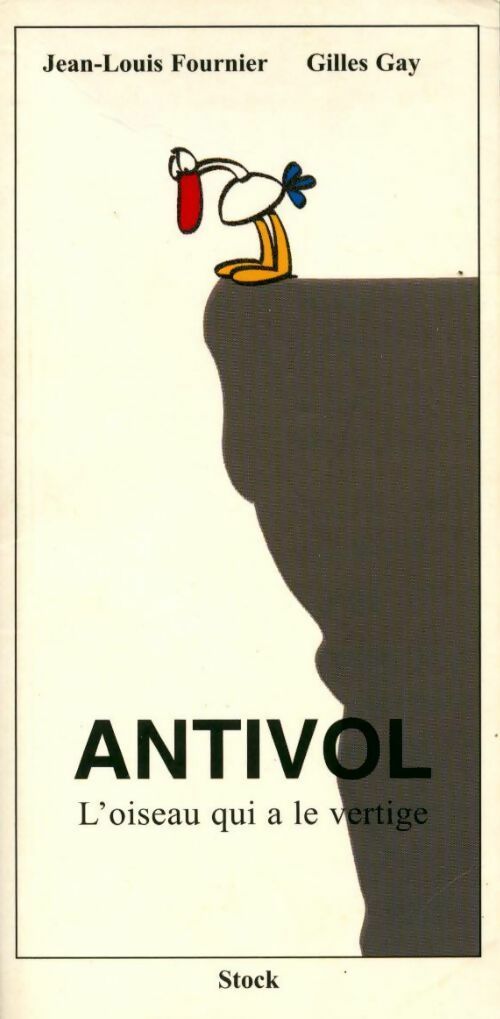 Antivol, l'oiseau qui a le vertige - Jean-Louis Fournier -  Poche Stock divers - Livre