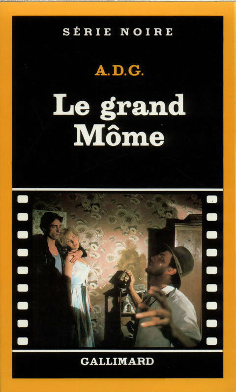 Le grand môme - A.D.G. -  Série Noire - Livre