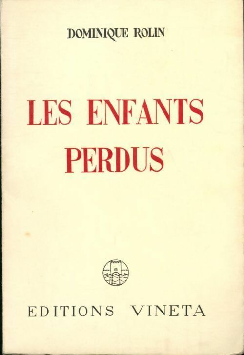 Les enfants perdus - Dominique Rolin -  Vineta - Livre