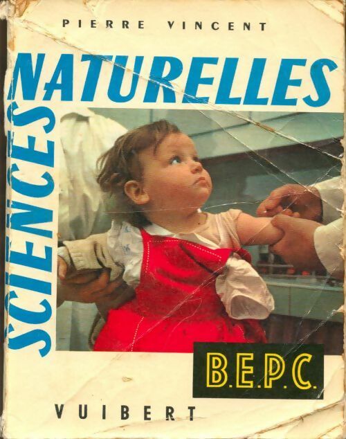 Les sciences naturelles au BEPC - Pierre Vincent -  Vuibert GF - Livre