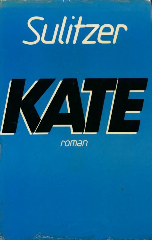 Kate - Paul-Loup Sulitzer -  Le Grand Livre du Mois GF - Livre