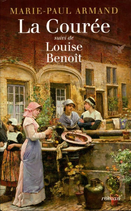 La courée / Louise Benoît - Marie-Paul Armand -  France Loisirs GF - Livre