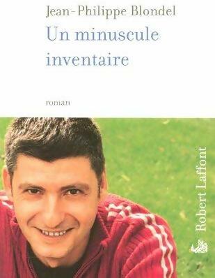 Un minuscule inventaire - Jean-Philippe Blondel -  Laffont GF - Livre