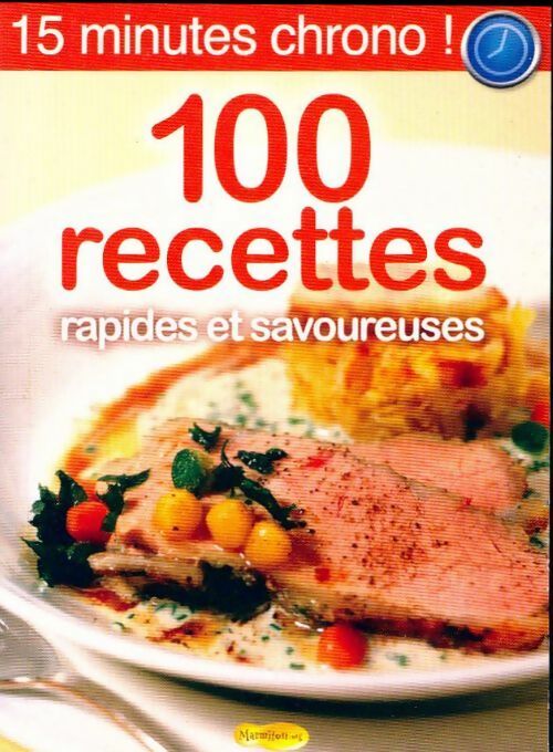 100 recettes rapides et savoureuses - Sylvie Aït-Ali -  Marmiton - Livre