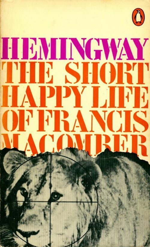 The short happy life of Francis Macomber - Ernest Hemingway -  Penguin modern classics - Livre