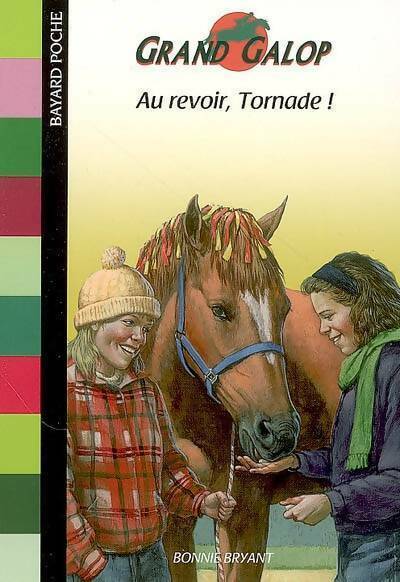 Au revoir, Tornade - Bonnie Bryant -  Grand Galop - Livre