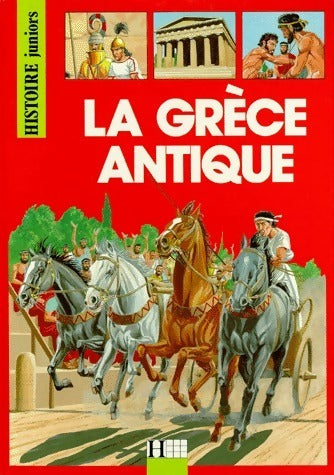 La Grèce antique - Jean-Marie Ruffieux -  Histoire juniors - Livre