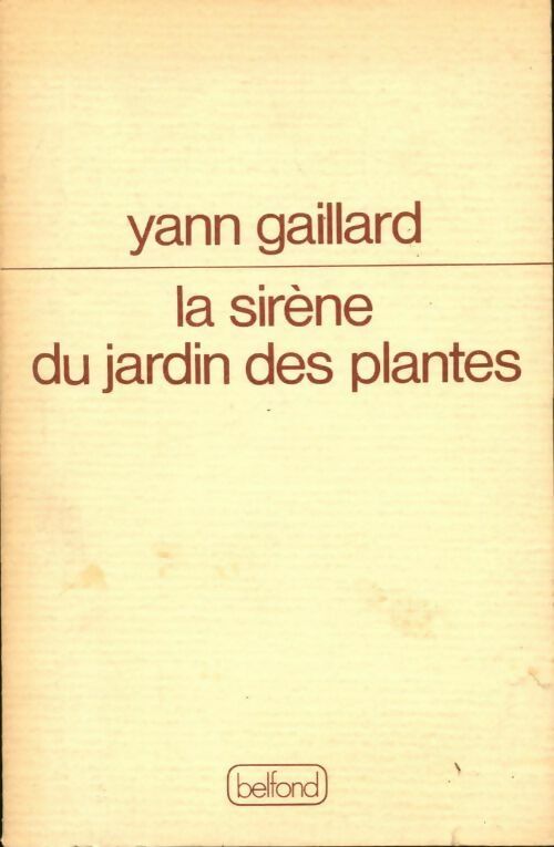 La sirène du jardin des plantes - Yann Gaillard -  Belfond GF - Livre