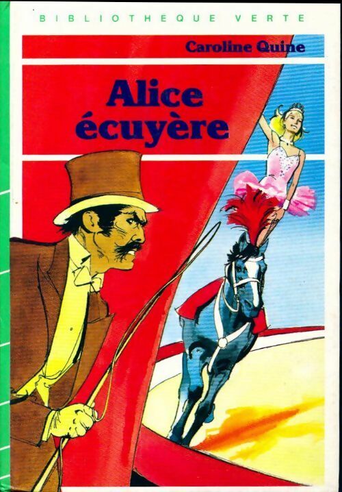 Alice écuyère - Caroline Quine -  Bibliothèque verte (3ème série) - Livre