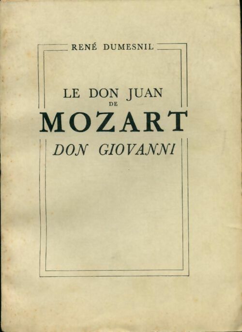 Le Don Juan de Mozart / Don Giovanni - René Dumesnil -  Plon GF - Livre