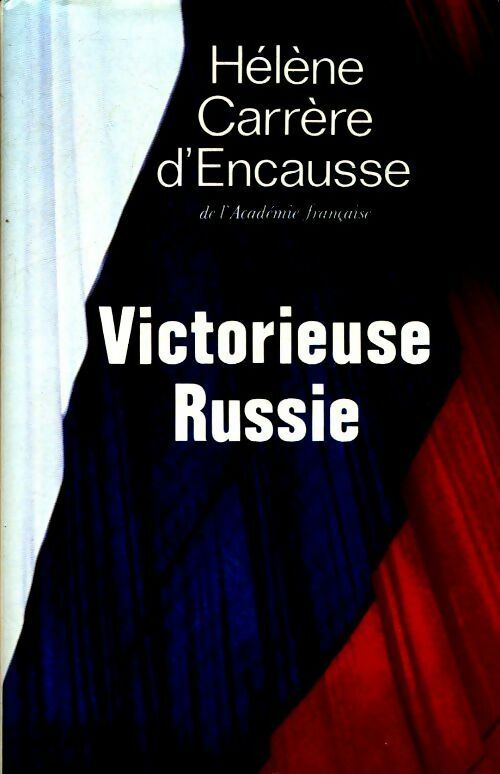 Victorieuse Russie - Hélène Carrère d'Encausse -  Le club Express - Livre