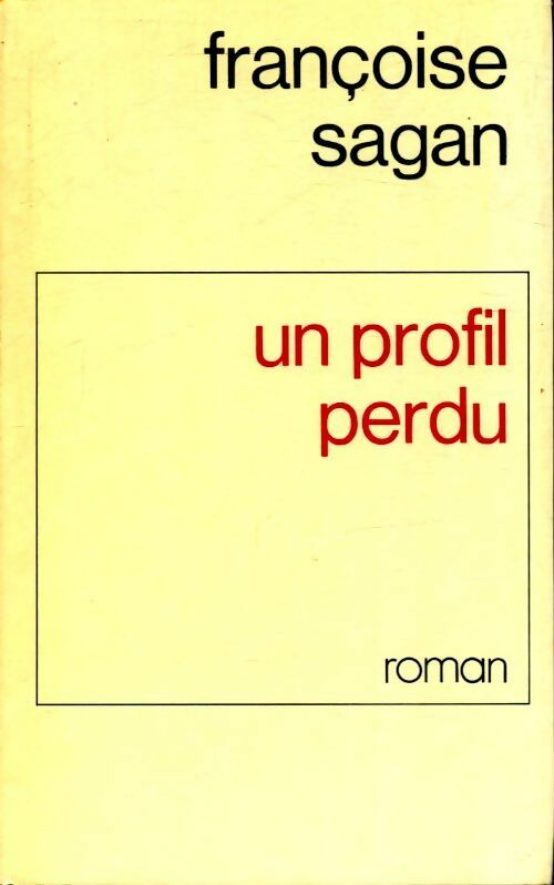 Un profil perdu - Françoise Sagan -  Le Grand Livre du Mois GF - Livre