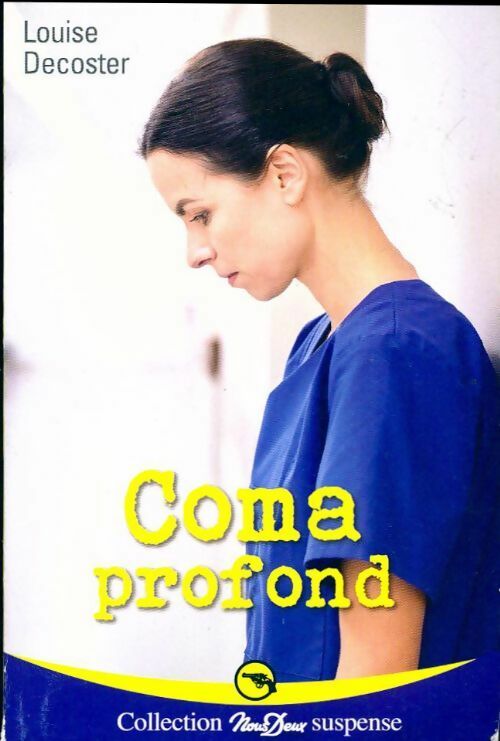 Coma profond - Louise Decoster -  Nous Deux (2ème série) - Livre