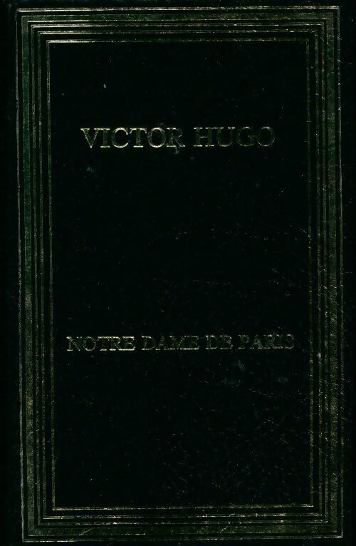Notre Dame de Paris - Victor Hugo -  Les cent livres - Livre