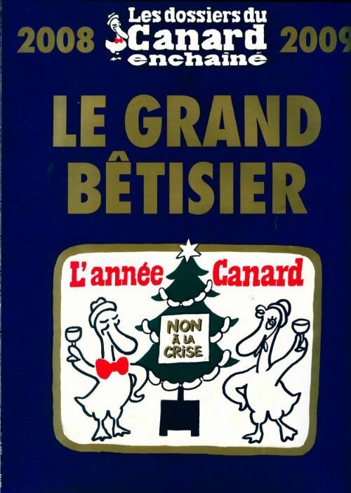 Les dossiers du canard enchaîné n°110 : Le grand bêtisier 2008-2009 - Collectif -  Les dossiers du canard enchaîné - Livre