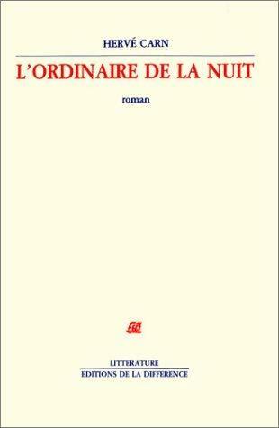 L'ordinaire de la nuit - Hervé Carn -  Littérature - Livre