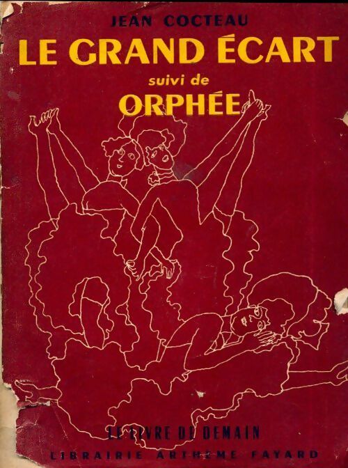 Le grand écart/ Orphée - Jean Cocteau -  Le livre de demain - Livre