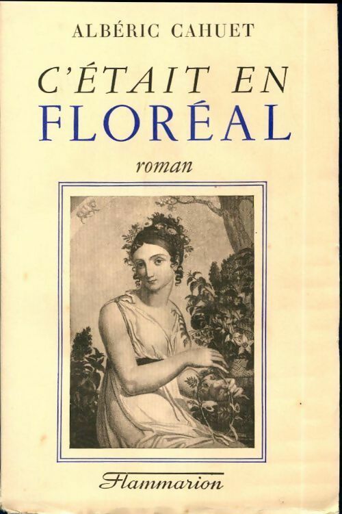 C'était en floréal - Albéric Cahuet -  Poche Flammarion - Livre