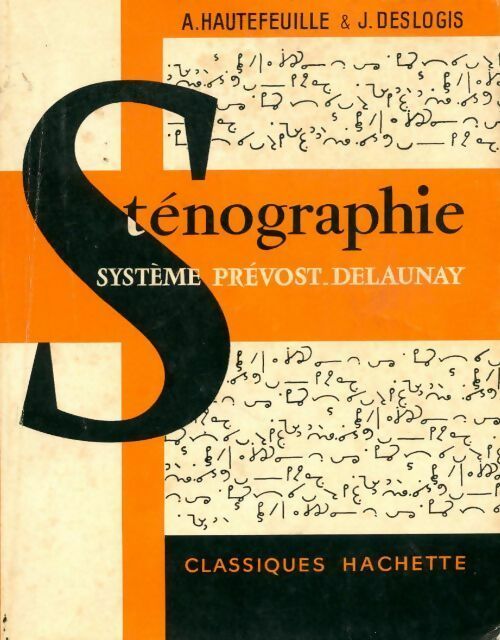 Sténographie. Système Prévost-Delaunay - A. Hautefeuille -  Hachette GF - Livre