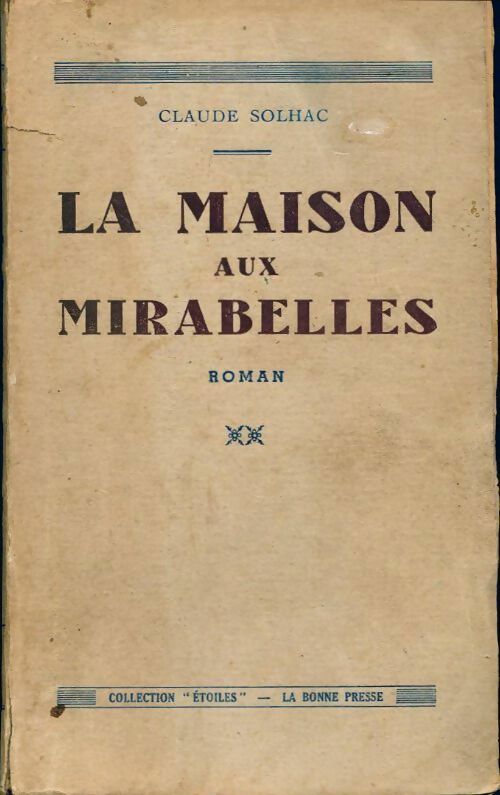 La maison aux mirabelles - Claude Solhac -  Etoiles - Livre