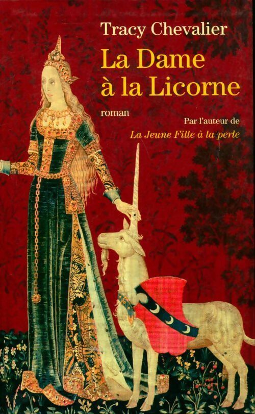 La dame à la licorne - Tracy Chevalier -  Succès du livre - Livre