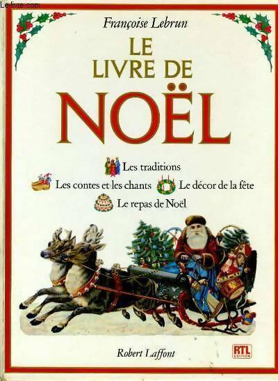 Le livre de Noël - Françoise Lebrun -  Laffont GF - Livre