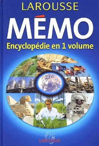 Mémo Larousse. Encyclopédie en 1 volume - Collectif -  Larousse GF - Livre